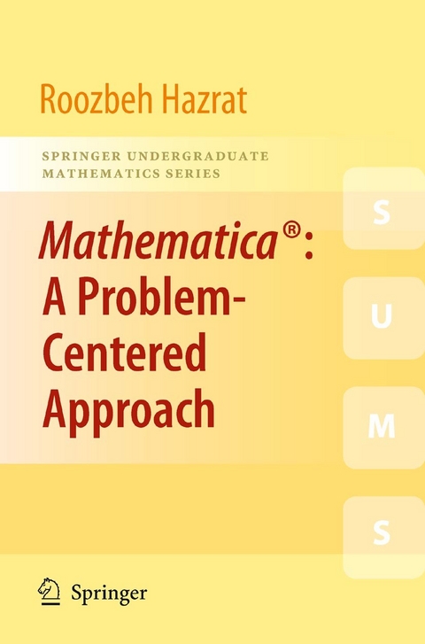 Mathematica(R): A Problem-Centered Approach -  Roozbeh Hazrat