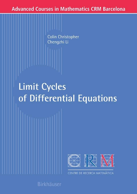 Limit Cycles of Differential Equations -  Colin Christopher,  Chengzhi Li