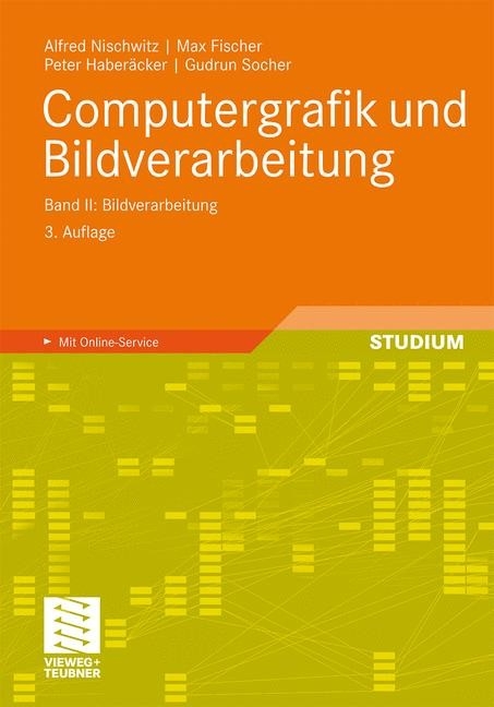 Computergrafik und Bildverarbeitung -  Alfred Nischwitz,  Max Fischer,  Peter Haberäcker,  Gudrun Socher