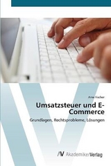 Umsatzsteuer und E-Commerce - Fischer, Arne