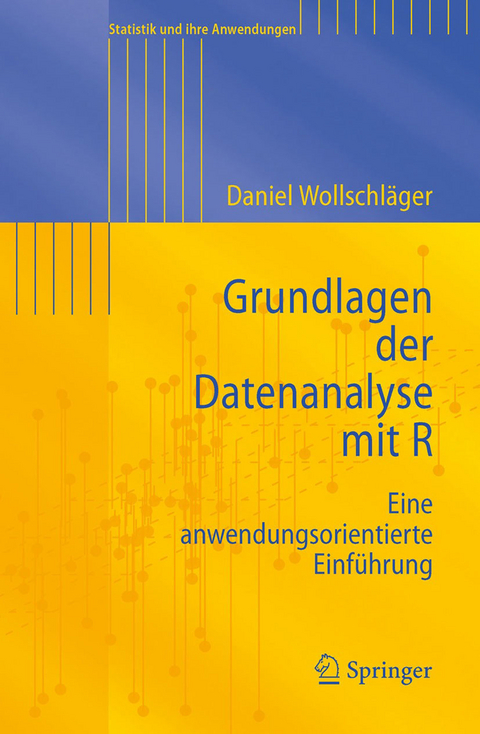 Grundlagen der Datenanalyse mit R -  Daniel Wollschläger