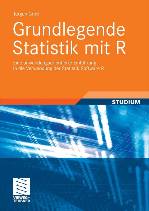 Grundlegende Statistik mit R -  Jürgen Groß