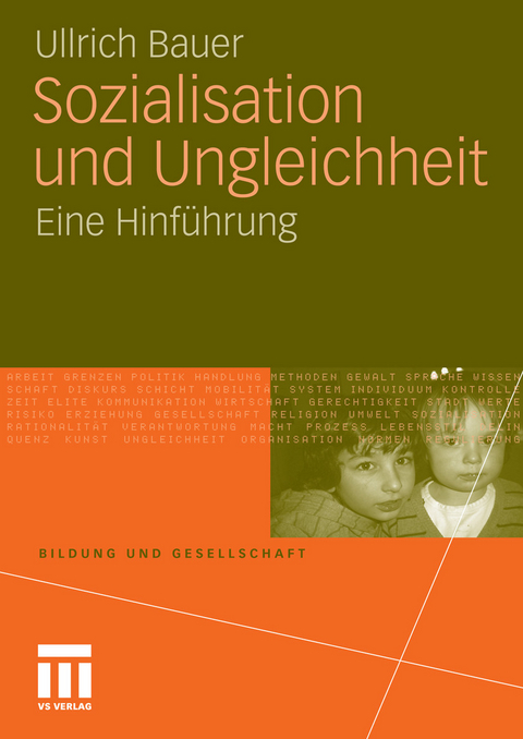 Sozialisation und Ungleichheit -  Ullrich Bauer