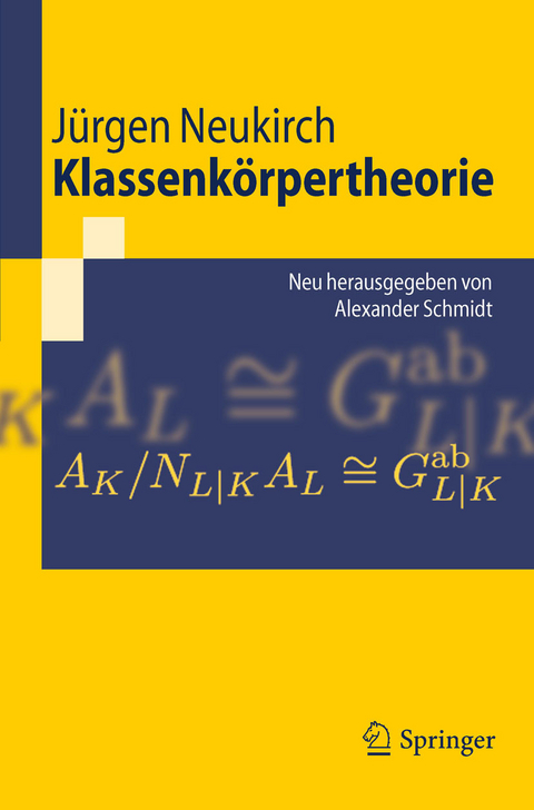 Klassenkörpertheorie -  Jürgen Neukirch