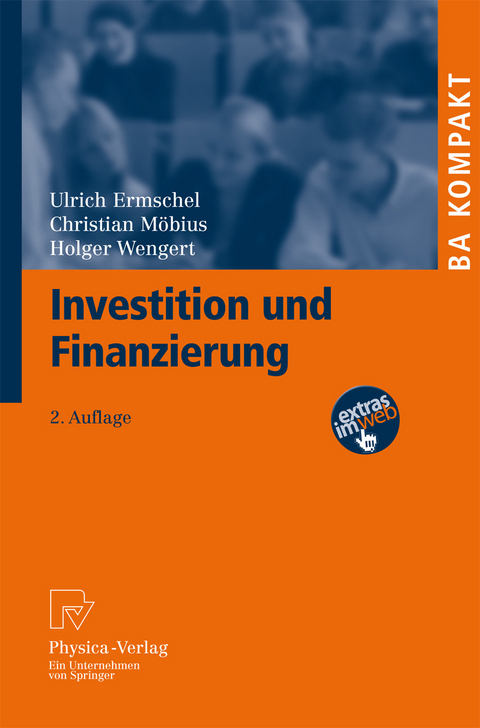 Investition und Finanzierung -  Ulrich Ermschel,  Christian Möbius,  Holger Wengert