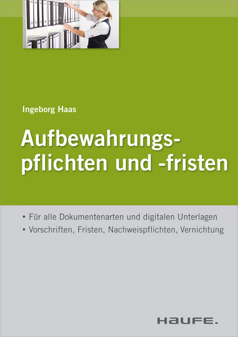 Aufbewahrungspflichten und -fristen -  Ingeborg Haas