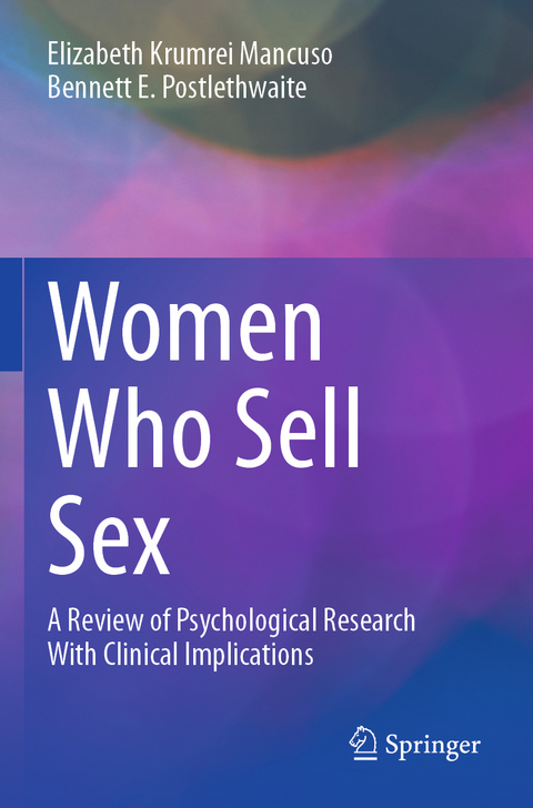 Women Who Sell Sex - Elizabeth Krumrei Mancuso, Bennett E. Postlethwaite