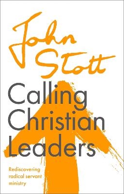 Calling Christian Leaders - John Stott