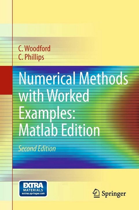 Numerical Methods with Worked Examples: Matlab Edition -  C. Phillips,  C. Woodford