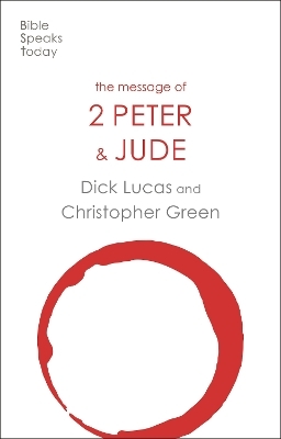 The Message of 2 Peter and Jude - Dick Lucas