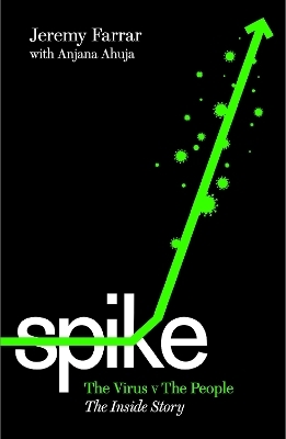 Spike - Jeremy Farrar, Anjana Ahuja