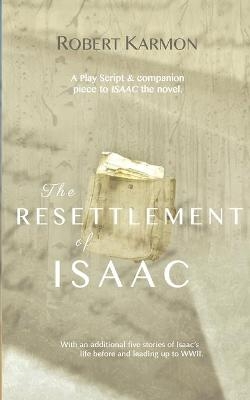 The Resettlement of Isaac - Robert Karmon