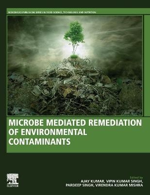 Microbe Mediated Remediation of Environmental Contaminants - 