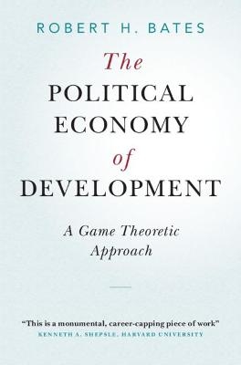 The Political Economy of Development - Robert H. Bates