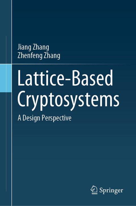 Lattice-Based Cryptosystems - Jiang Zhang, Zhenfeng Zhang