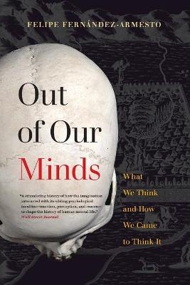 Out of Our Minds - Felipe Fernández-Armesto