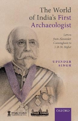 The World of India's First Archaeologist - 