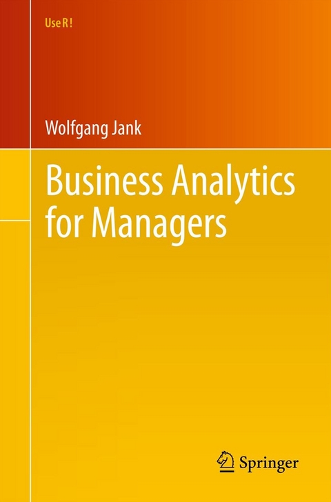 Business Analytics for Managers -  Wolfgang Jank