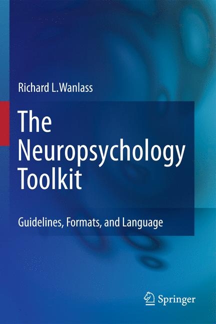 The Neuropsychology Toolkit - Richard L. Wanlass