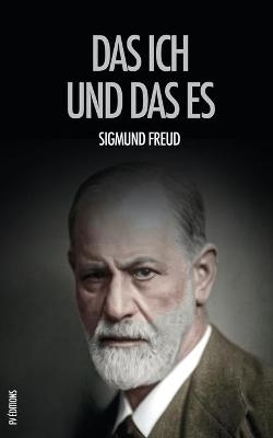 Das Ich und das Es - Sigmund Freud