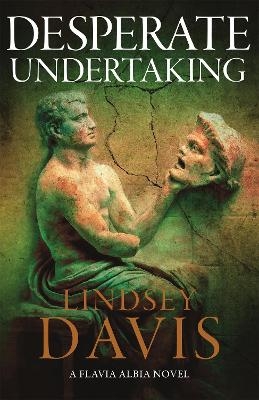 Desperate Undertaking - Lindsey Davis