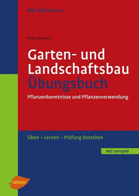 Der Gärtner 4. Garten- und Landschaftsbau. Übungsbuch - Karin Janowitz