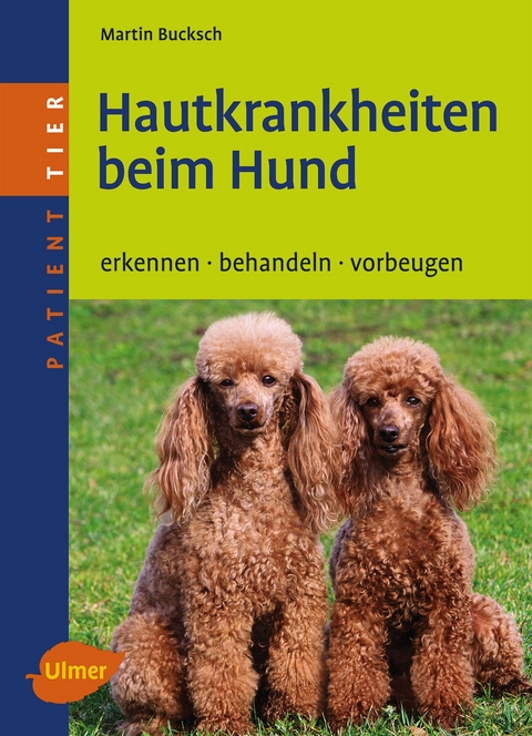 Hautkrankheiten beim Hund - Martin Bucksch