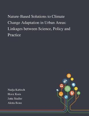 Nature-Based Solutions to Climate Change Adaptation in Urban Areas - 