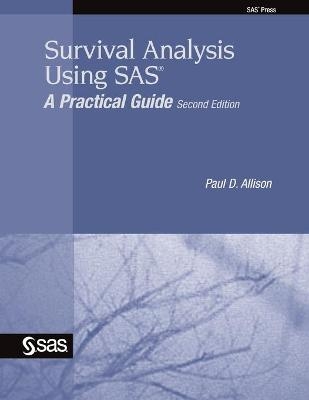 Survival Analysis Using SAS - Paul D Allison