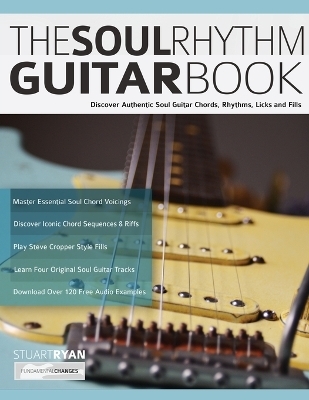 The Soul Rhythm Guitar Book - Stuart Ryan, Joseph Alexander