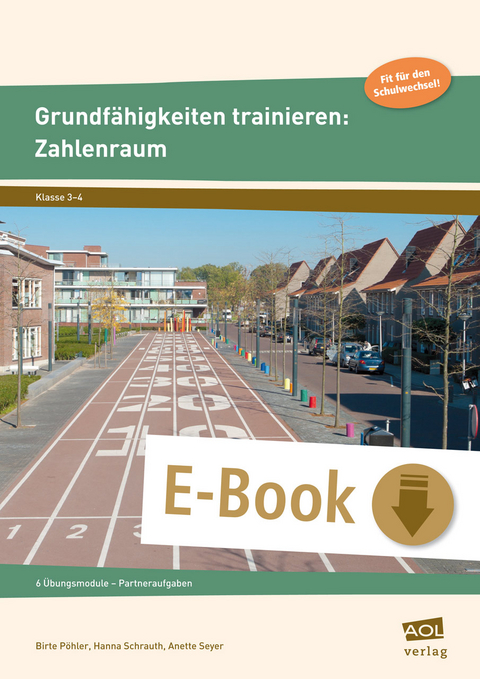 Grundfähigkeiten trainieren: Zahlenraum - Birte Pöhler, Hanna Schrauth, Anette Seyer