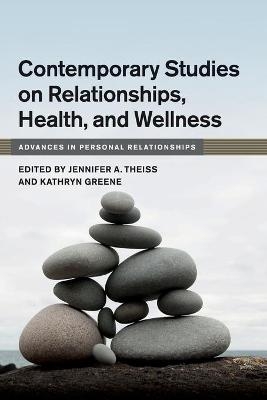 Contemporary Studies on Relationships, Health, and Wellness - 