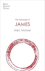 The Message of James - Motyer, Alec