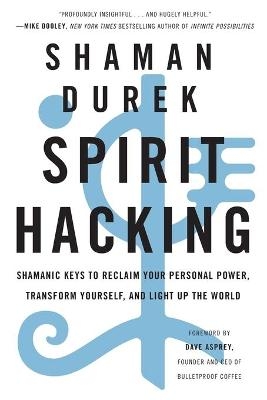 Spirit Hacking - Shaman Durek