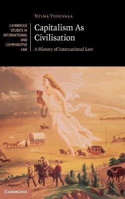 Capitalism As Civilisation - Ntina Tzouvala