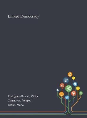 Linked Democracy - Víctor Rodríguez-Doncel, Pompeu Casanovas, Marta Poblet