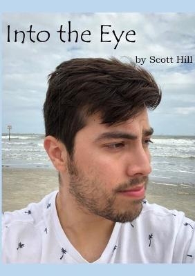 Into the Eye - Scott Hill