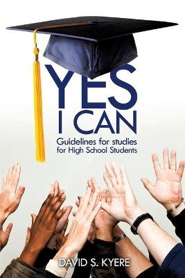 Yes I Can - David S Kyere