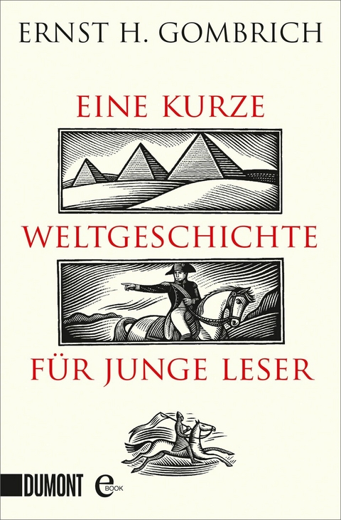 Eine kurze Weltgeschichte für junge Leser -  Ernst H. Gombrich