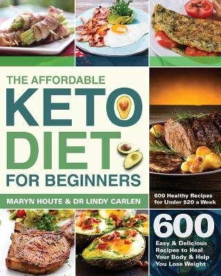 The Affordable Keto Diet for Beginners - Maryn Houte, Dr Lindy Carlen