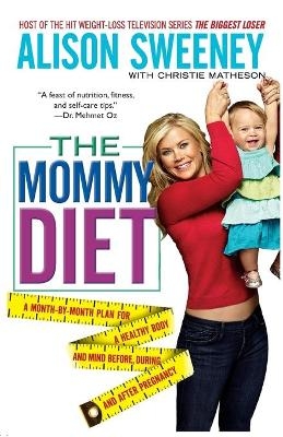 The Mommy Diet - Alison Sweeney, Christie Matheson