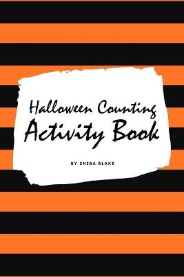 Halloween Counting (1-10) Activity Book for Children (6x9 Activity Book) - Sheba Blake