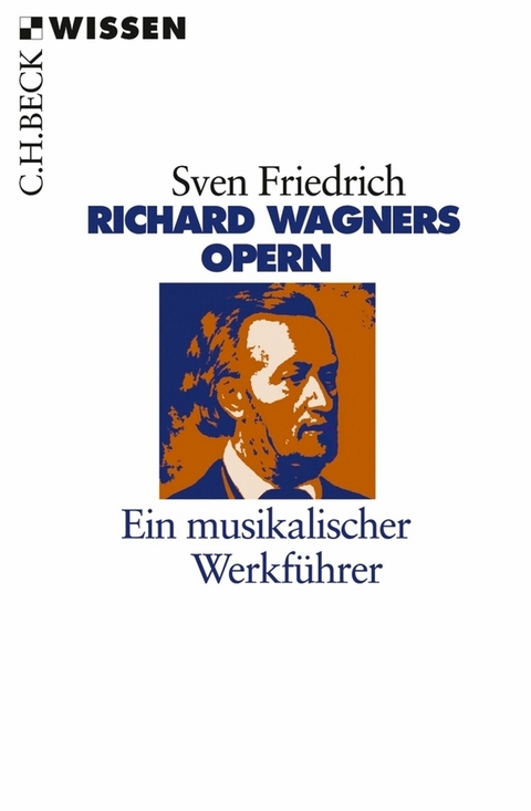 Richard Wagners Opern - Sven Friedrich