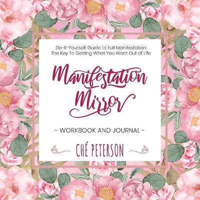 Manifestation Mirror Workbook + Journal - Che' Peterson