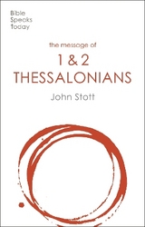 The Message of 1 and 2 Thessalonians - Stott, John