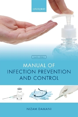 Manual of Infection Prevention and Control - Nizam Damani