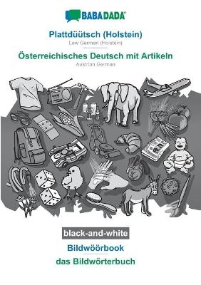 BABADADA black-and-white, PlattdÃ¼Ã¼tsch (Holstein) - Ãsterreichisches Deutsch mit Artikeln, BildwÃ¶Ã¶rbook - das BildwÃ¶rterbuch -  Babadada GmbH