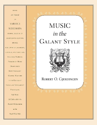 Music in the Galant Style - Robert Gjerdingen