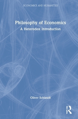 Philosophy of Economics - Oliver Schlaudt