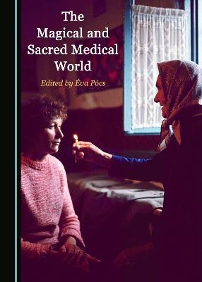 The Magical and Sacred Medical World - 